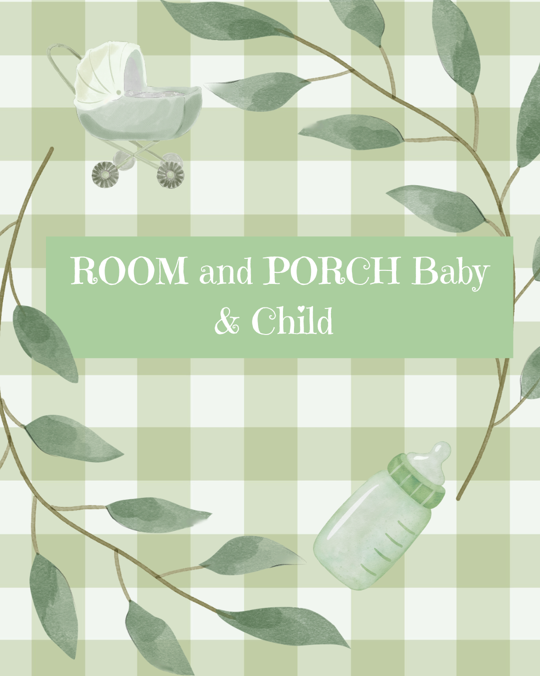 ROOM and PORCH Baby & Child
