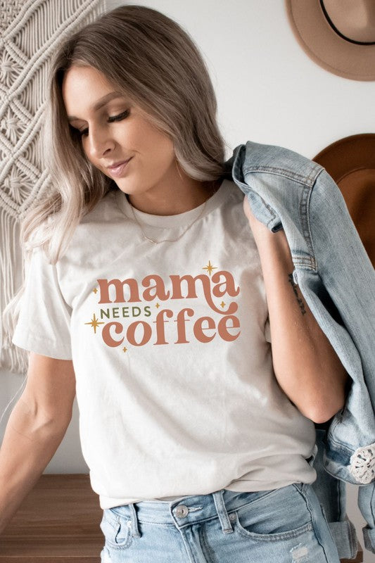 Mama needs best sale coffee shirt