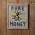 Pure Honey Wood and Metal Wall Sign